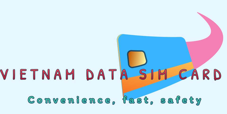 7 Days Unlimited Data SIM card - Using unlimited data in Northern Vietnam (and beyond)